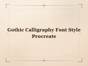 Gothic Calligraphy Font Style for Procreate – Bold Lettering Brushes