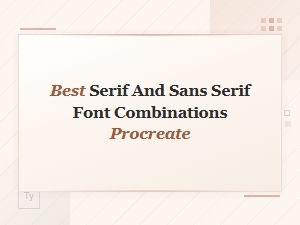 Best Serif and Sans Serif Font Combinations for Procreate Projects