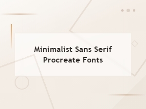 Best Minimalist Sans Serif Procreate Fonts for Clean Design